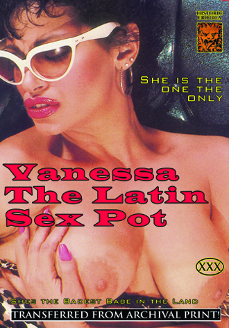 Vanessa The Latin Sex Pot